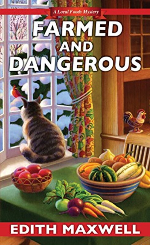 Book cover for "Farmed and Dangerous" by Edith Maxwell