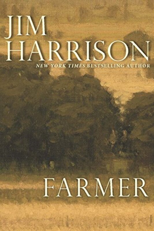 Book cover for "Farmer" by Jim Harrison