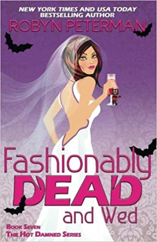 Book cover for "Fashionably Dead and Wed" by Robyn Peterman