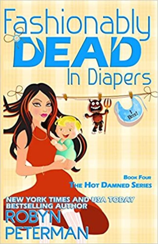 Book cover for "Fashionably Dead in Diapers" by Robyn Peterman