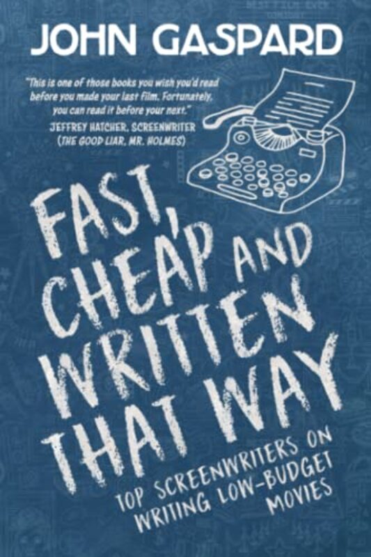 Book cover for "Fast, Cheap and Written That Way" by John Gaspard