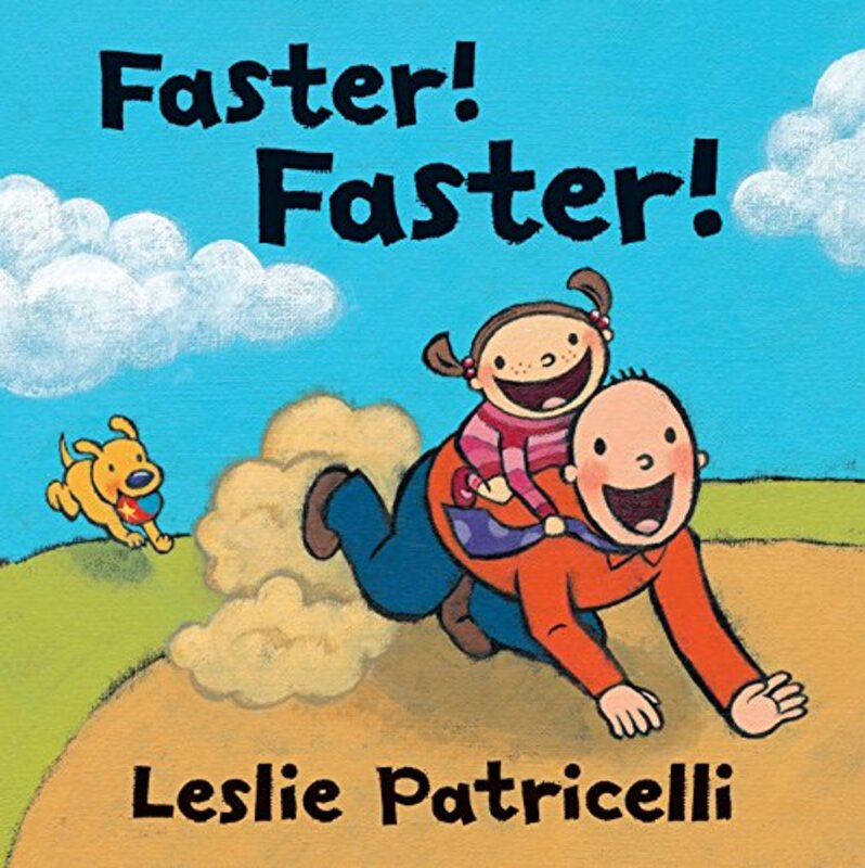 Book cover for "Faster! Faster!" by Leslie Patricelli
