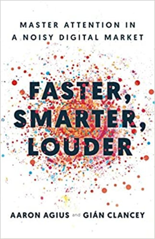 Book cover for "Faster, Smarter, Louder" by Aaron Agius