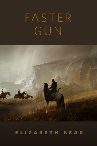 Book cover for "Faster Gun" by Elizabeth Bear