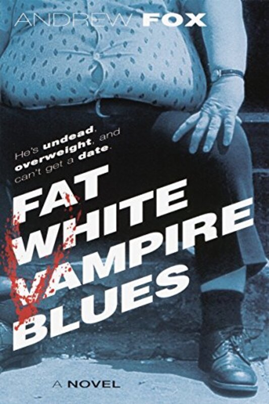 Book cover for "Fat White Vampire Blues" by Andrew Fox