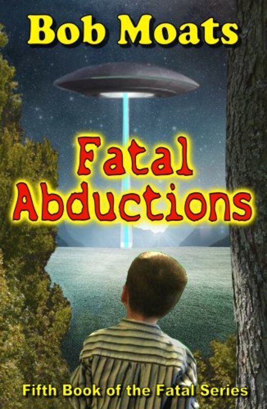 Book cover for "Fatal Abductions" by Bob Moats