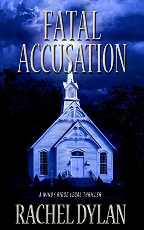 Book cover for "Fatal Accusation" by Rachel Dylan