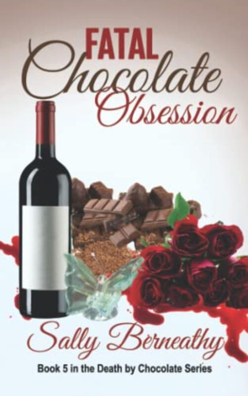 Book cover for "Fatal Chocolate Obsession" by Sally Bearneathy