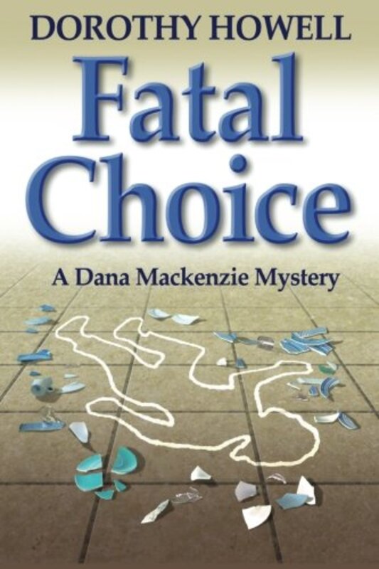 Book cover for "Fatal Choice" by Dorothy Howell