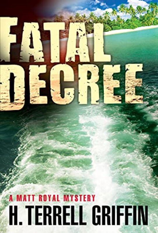 Book cover for "Fatal Decree" by H Terrell Griffin