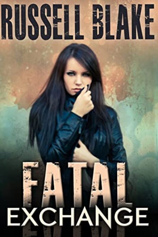 Book cover for "Fatal Exchange" by Russell Blake