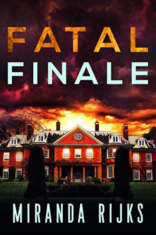 Book cover for "Fatal Finale" by Miranda Rijks