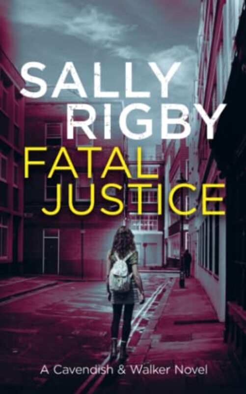 Book cover for "Fatal Justice" by Sally Rigby