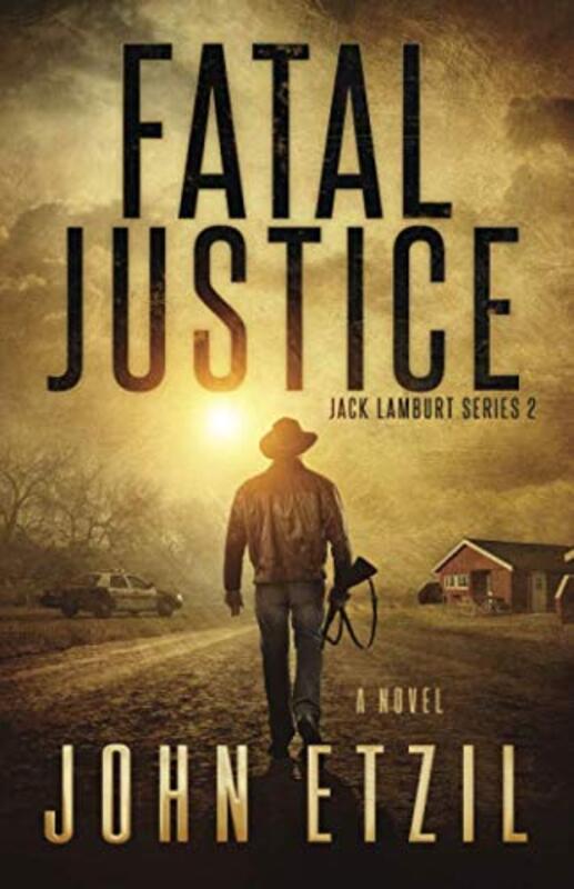 Book cover for "Fatal Justice" by John Etzil