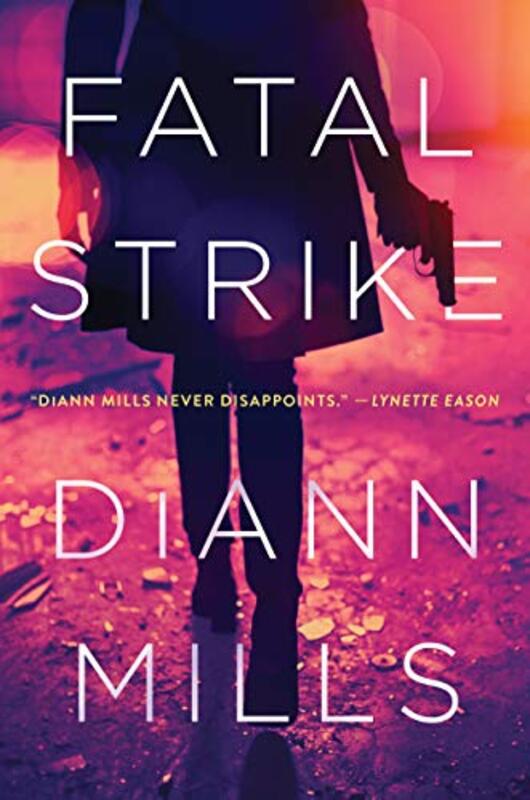 Book cover for "Fatal Strike" by DiAnn Mills