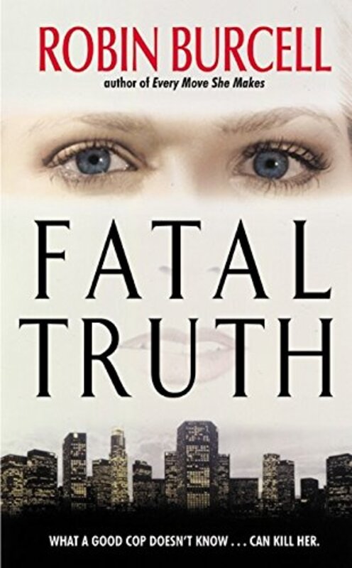 Book cover for "Fatal Truth" by Robin Burcell