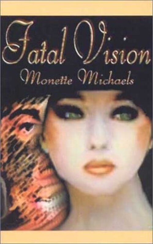 Book cover for "Fatal Vision" by Monette Michaels