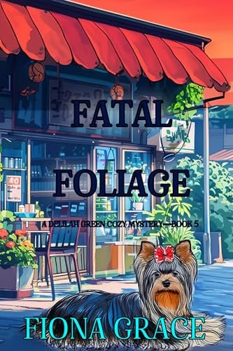 Book cover for "Fatal Foliage" by Fiona Grace