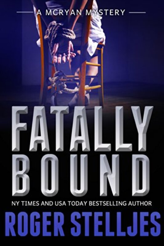 Book cover for "Fatally Bound" by Roger Stelljes