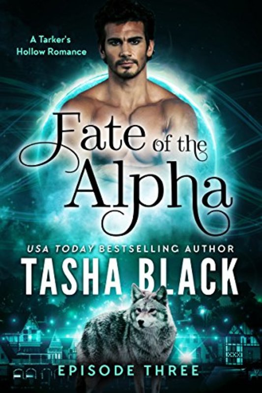 Book cover for "Fate of the Alpha: Episode 3" by Tasha Black