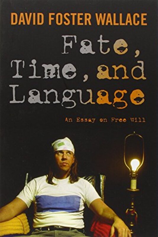 Book cover for "Fate, Time, and Language" by David Foster Wallace