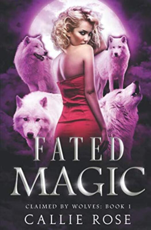 Book cover for "Fated Magic" by Callie Rose