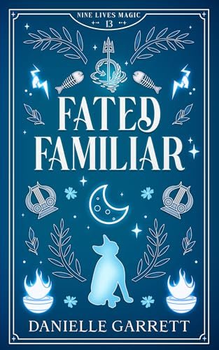 Book cover for "Fated Familiar" by Danielle Garrett
