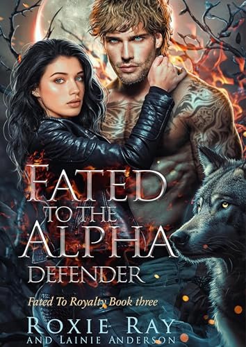 Book cover for "Fated To The Alpha Defender" by Roxie Ray