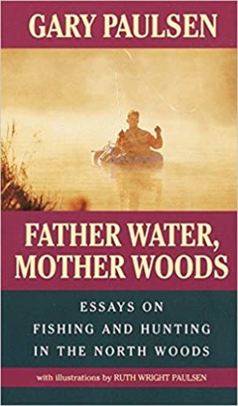 Book cover for "Father Water, Mother Woods" by Gary Paulsen