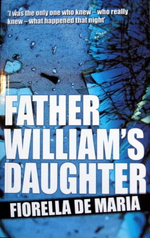 Book cover for "Father William's Daughter" by Fiorella De Maria