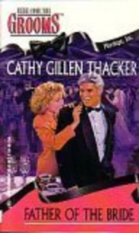 Book cover for "Father of the Bride" by Cathy Gillen Thacker