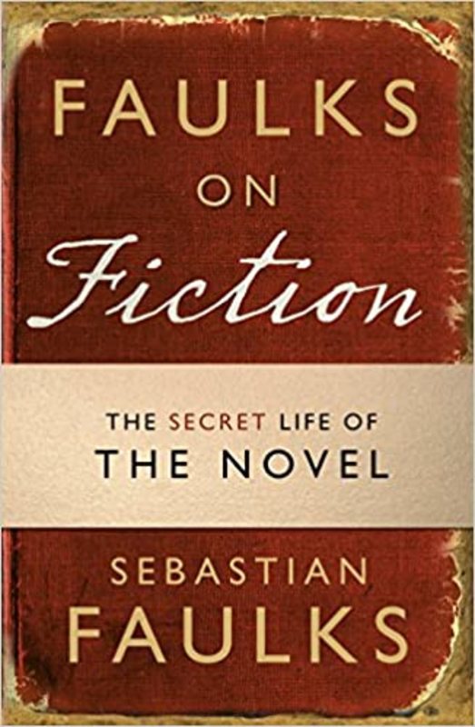 Book cover for "Faulks on Fiction" by Sebastian Faulks
