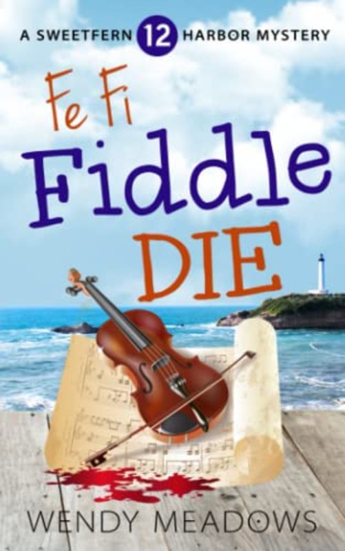 Book cover for "Fe Fi Fiddle Die" by Wendy Meadows