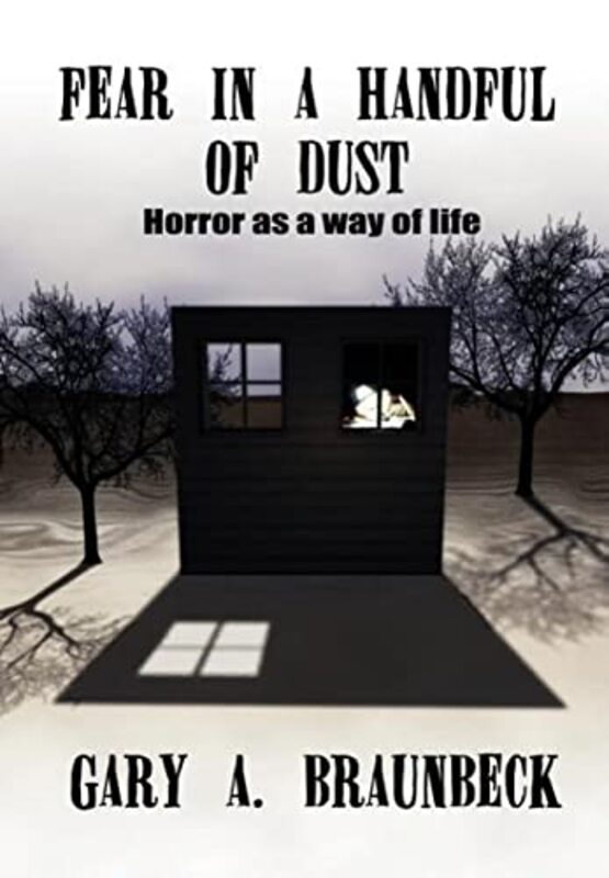 Book cover for "Fear in a Handful of Dust" by Gary A Braunbeck