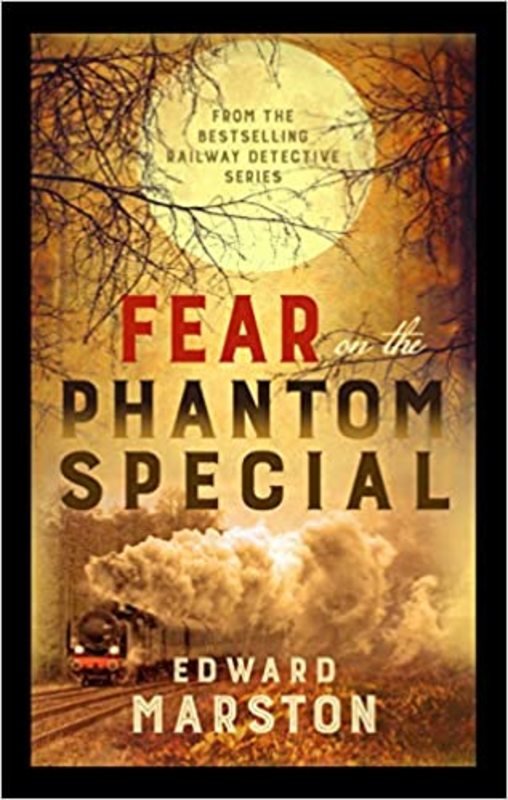 Book cover for "Fear on the Phantom Special" by Edward Marston