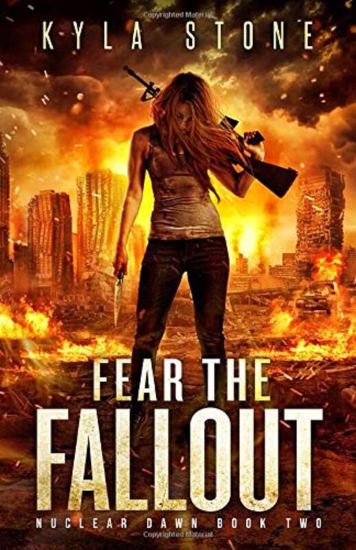 Book cover for "Fear the Fallout" by Kyla Stone