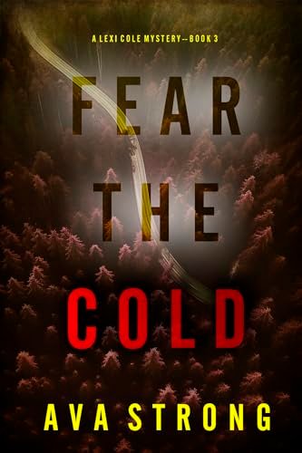 Book cover for "Fear the Cold" by Ava Strong