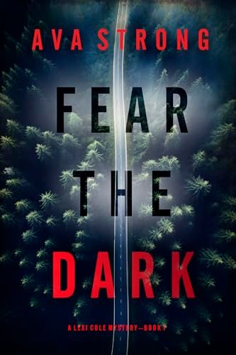 Book cover for "Fear the Dark" by Ava Strong