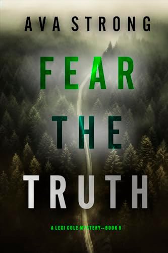 Book cover for "Fear the Truth" by Ava Strong