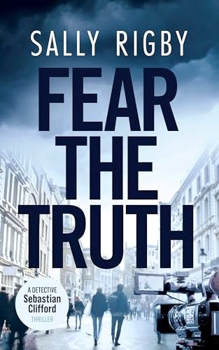 Book cover for "Fear the Truth" by Sally Rigby