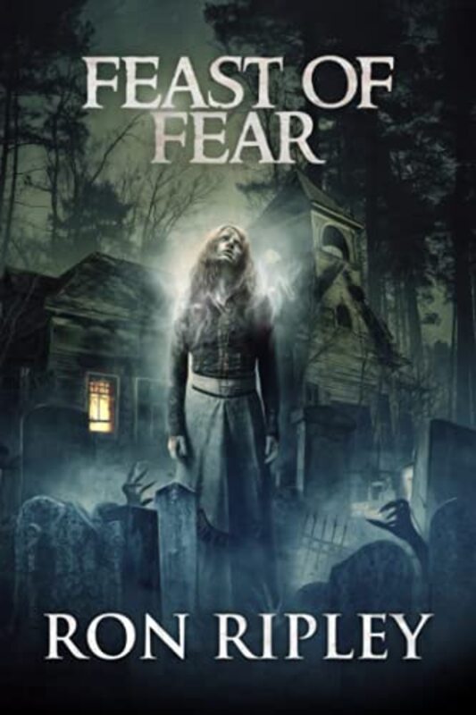 Book cover for "Feast of Fear" by Ron Ripley