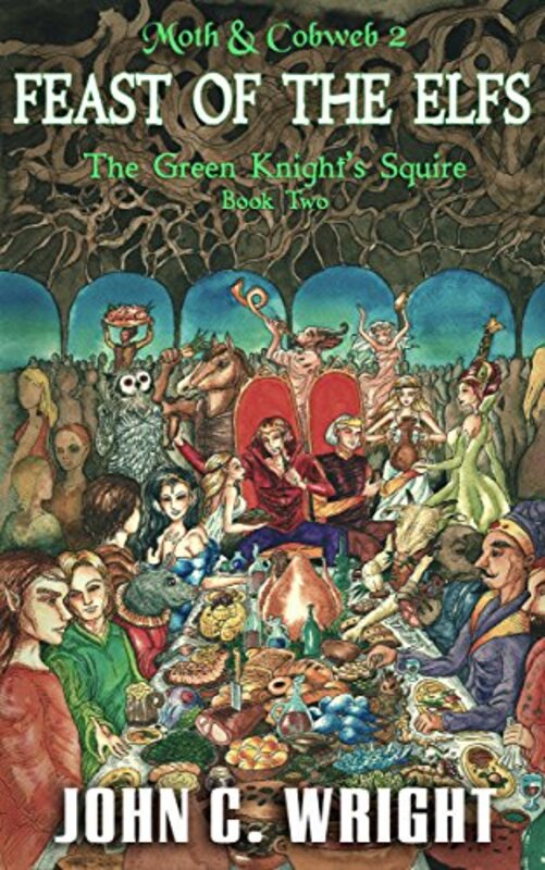 Book cover for "Feast of the Elfs" by John C Wright