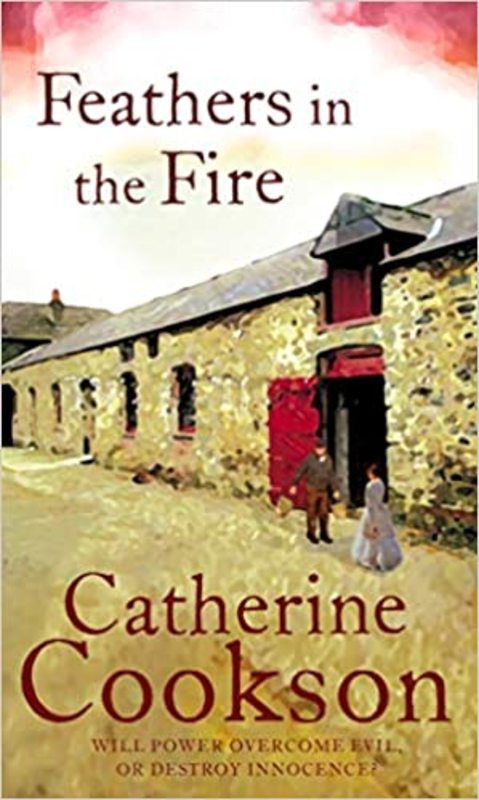 Book cover for "Feathers in the Fire" by Catherine Cookson