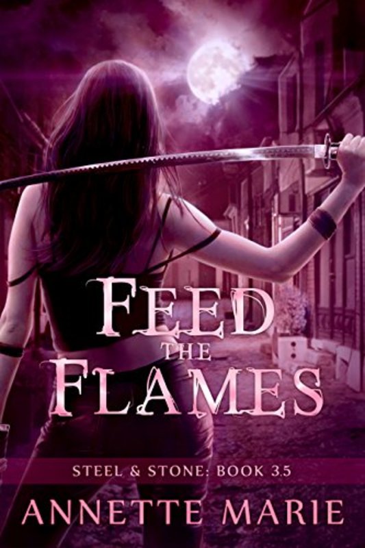 Book cover for "Feed the Flames" by Annette Marie