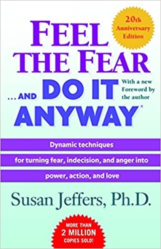 Book cover for "Feel the Fear and Do It Anyway®" by Susan Jeffers Ph.D.