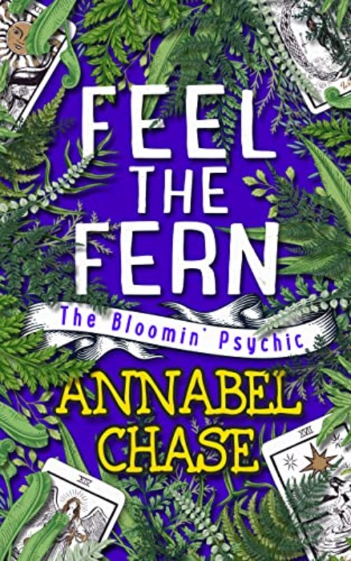 Book cover for "Feel the Fern" by Annabel Chase