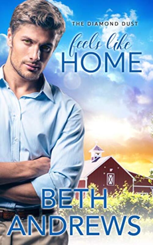 Book cover for "Feels Like Home" by Beth Andrews
