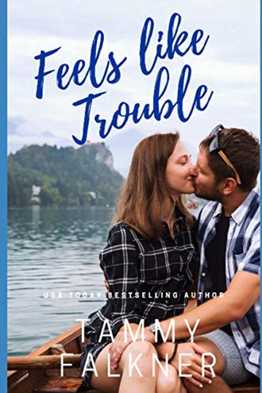 Book cover for "Feels like Trouble" by Tammy Falkner
