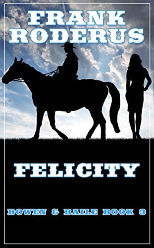 Book cover for "Felicity" by Frank Roderus