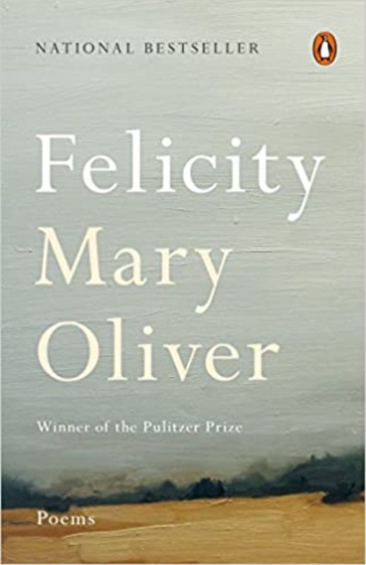 Book cover for "Felicity" by Mary Oliver